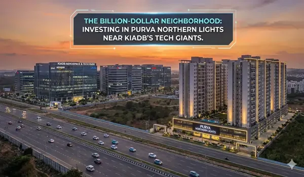 Featured Image of The Billion-Dollar Tech Corridor: Investing in Purva Northern Lights Near KIADB's Global Giants